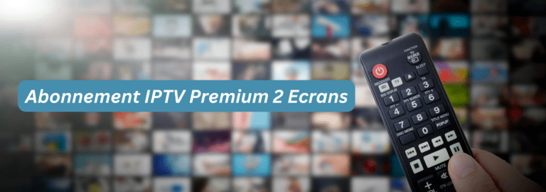 Abonnement IPTV Premium 2 Ecrans 2025 stable 2 Abonnement IPTV Premium 2 Ecrans