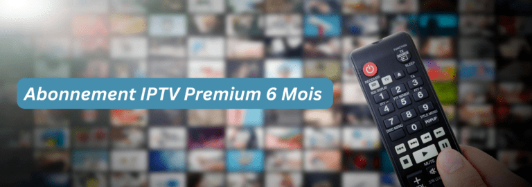 Abonnement IPTV Premium 6 Mois 2025 Pas Cher 2 Abonnement IPTV Premium 6 Mois